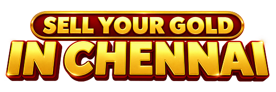 Sell Your Gold In Chennai